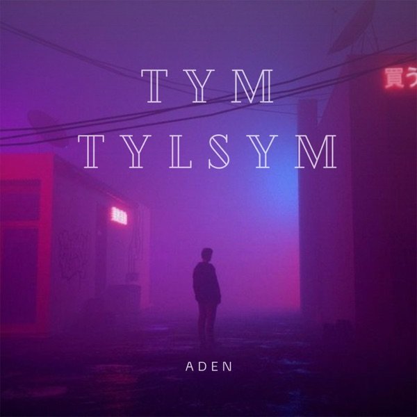 ADEN – Tym Tylsym