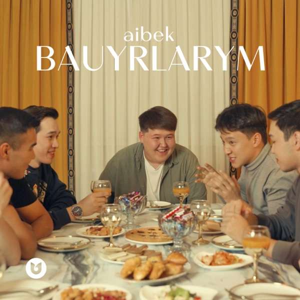 Aibek – Bauyrlarym
