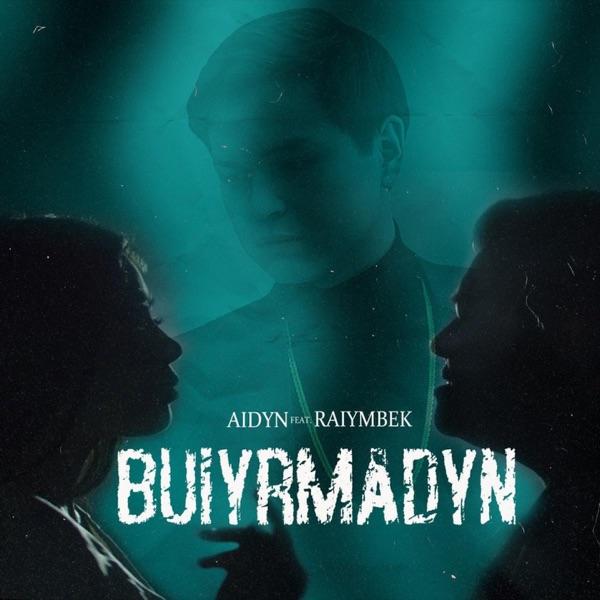 Aidyn Zhumakhan feat. Raiymbek – Buiyrmadyn