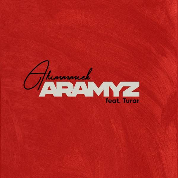 Akimmmich & Turar - Aramyz