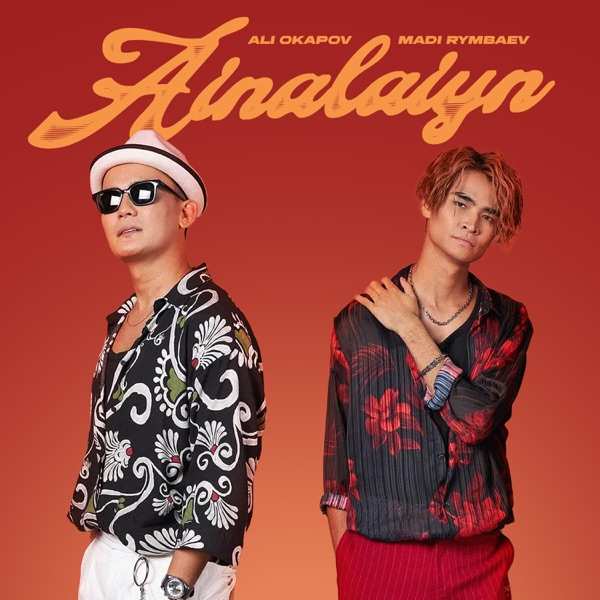Ali Okapov & Madi Rymbaev - Ainalaiyn