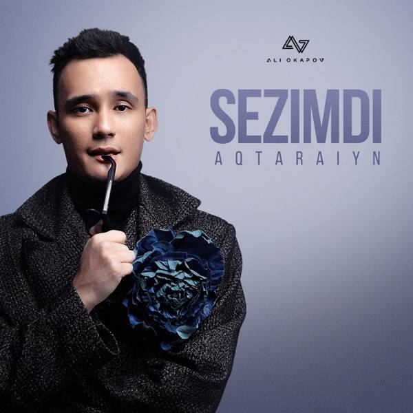 Ali Okapov – Sezimdi aqtaraiyn