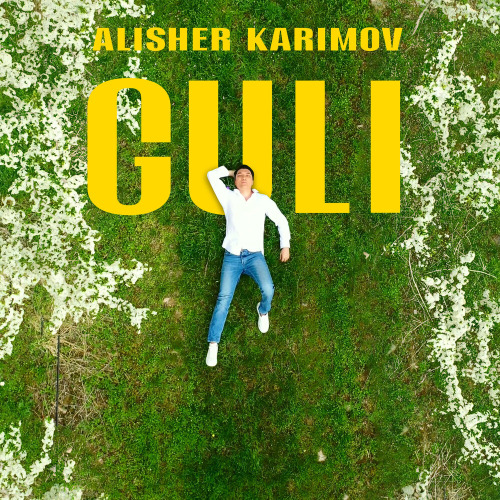 Алишер Каримов – Guli