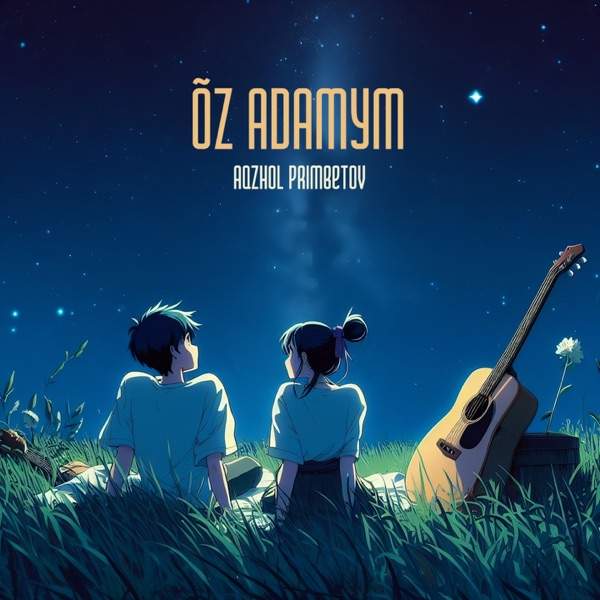 Aqzhol Primbetov – Õz adamym