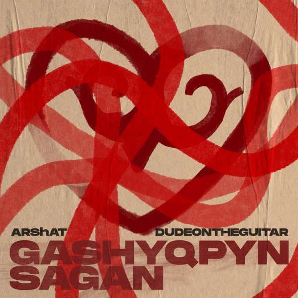 Arshat feat. Dudeontheguitar – Gashyqpyn sagan