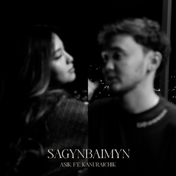 Asik feat. Kanuraichik - Sagynbaimyn