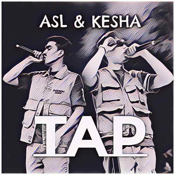 ASL & Kesha – TAP