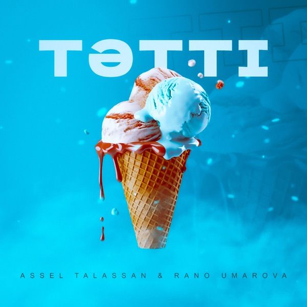 Assel Talassan feat. Rano Umarova – Тәтті