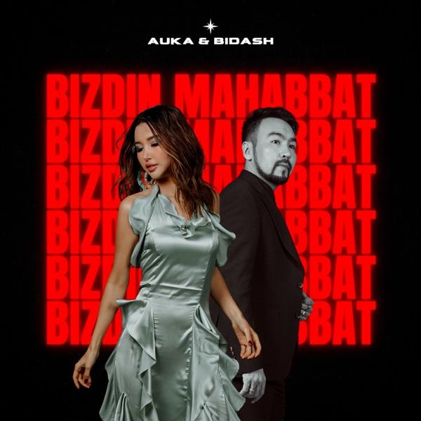 Auka & Bidash – Bizdin Mahabbat