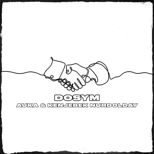Auka feat. Kenjebek Nurdolday – Dosym
