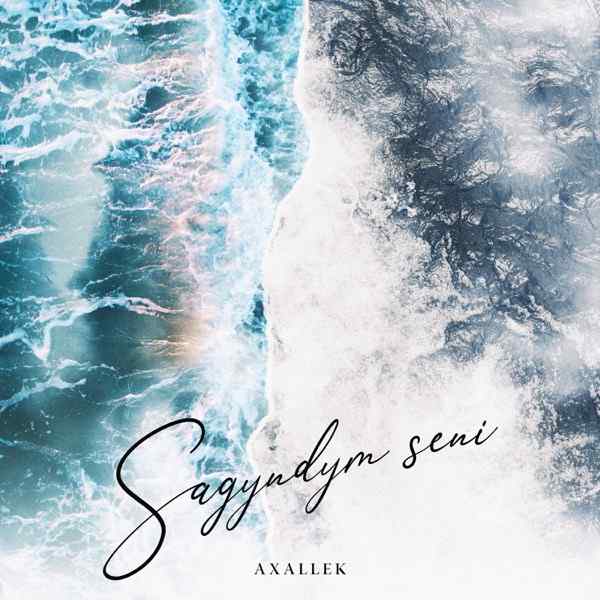 Axallek – Sagyndym seni