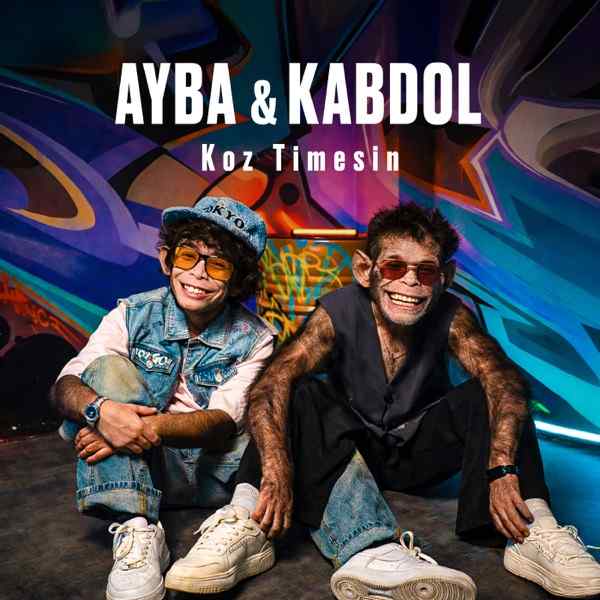 AYBA & KABDOL - Koz Timesin