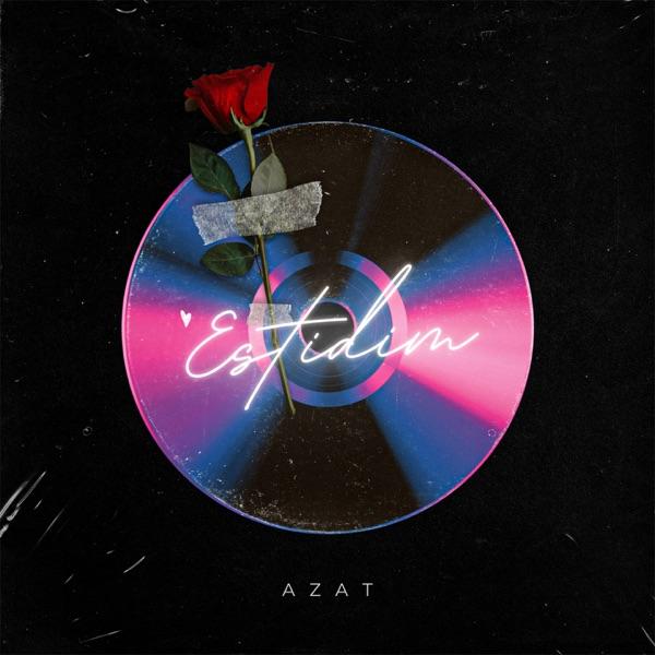 Azat – Estidim