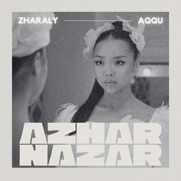 Azhar Nazar – Zharaly aqqu