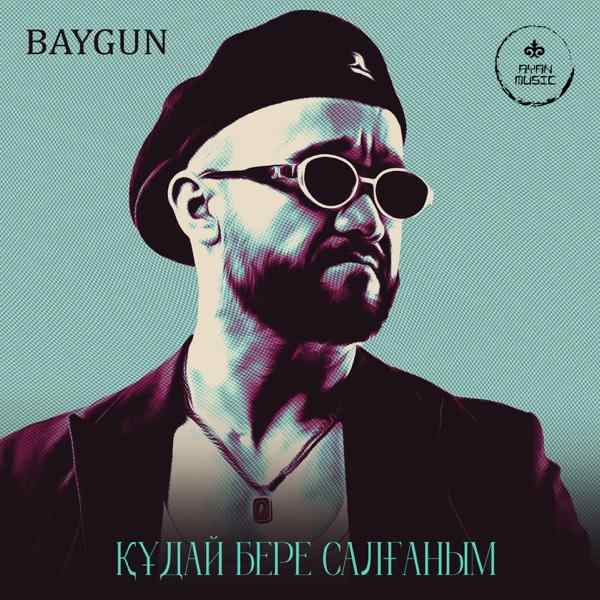 Baygun – Құдай бере салғаным