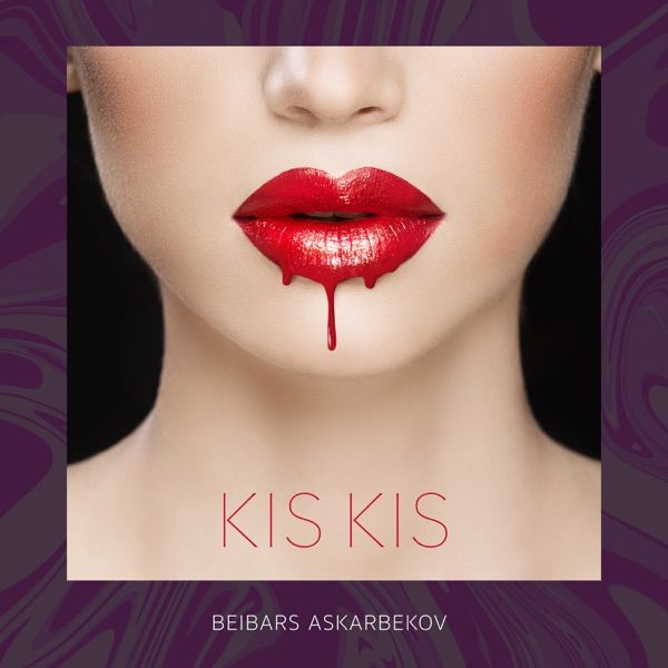 Beibars Askarbekov – Kis Kis