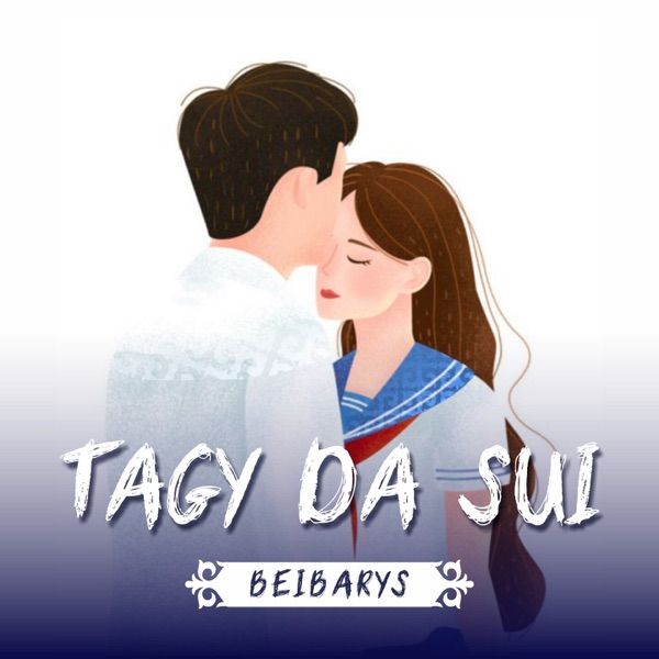 BeiBarys – Tagy da sui