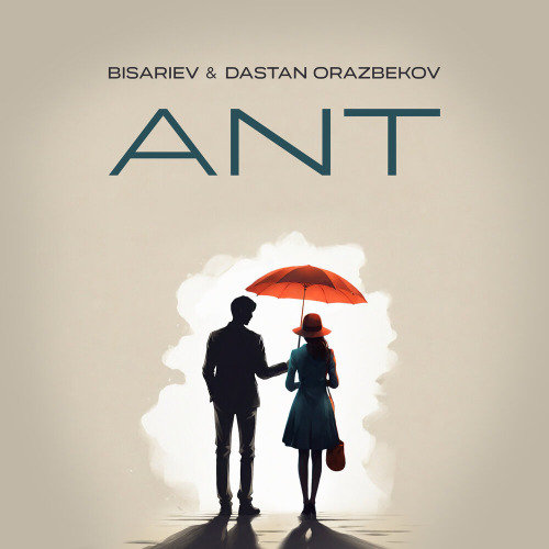 Bisariev feat. Дастан Оразбеков – ANT