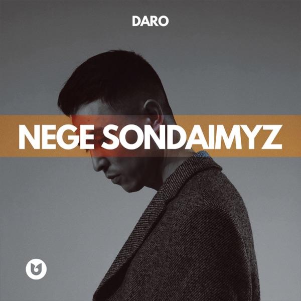 Daro – Nege sondaimyz
