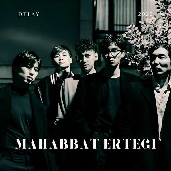 Delay – Mahabbat Ertegi