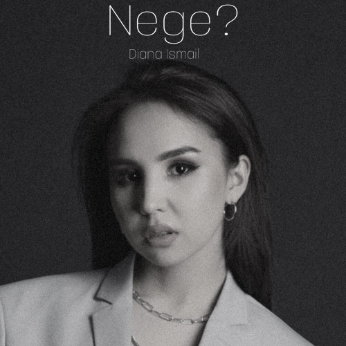 Диана Исмаил – Nege
