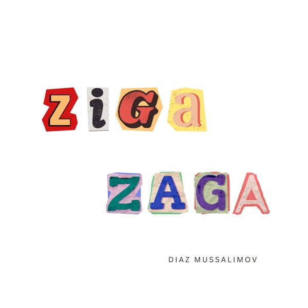Diaz Mussalimov – Ziga Zaga