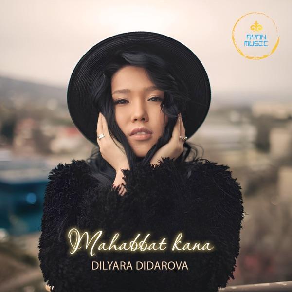 Dilyara Didarova – Mahabbat Kana