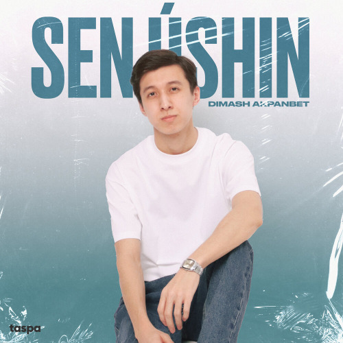 Dimash Akpanbet - Sen ushin