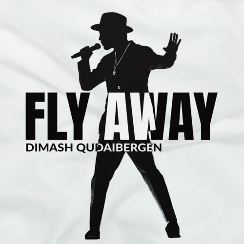 Димаш Кудайберген – Fly Away
