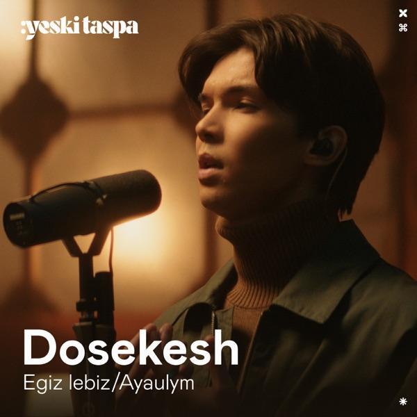 Dosekesh - Ayaulym (Yeski Taspa)