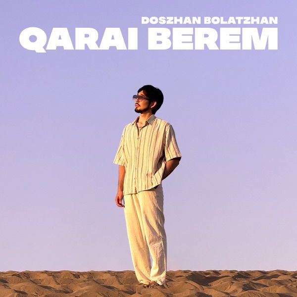 Doszhan Bolatzhan – Qarai berem