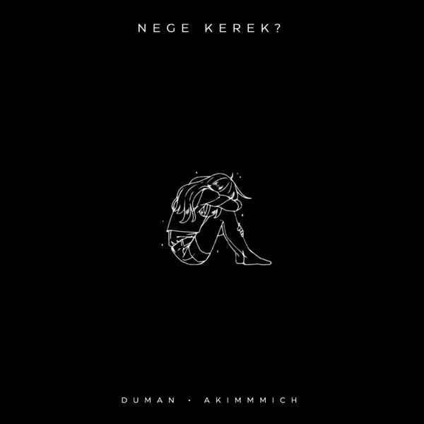 Duman feat. Akimmmich – Nege Kerek?