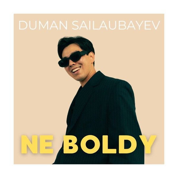 Duman Sailaubayev – Ne Boldy