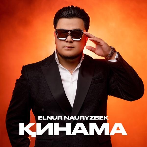 Elnur Nauryzbek – Қинама