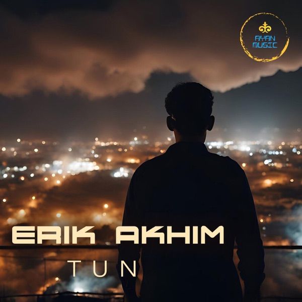 Erik Akhim – Tun