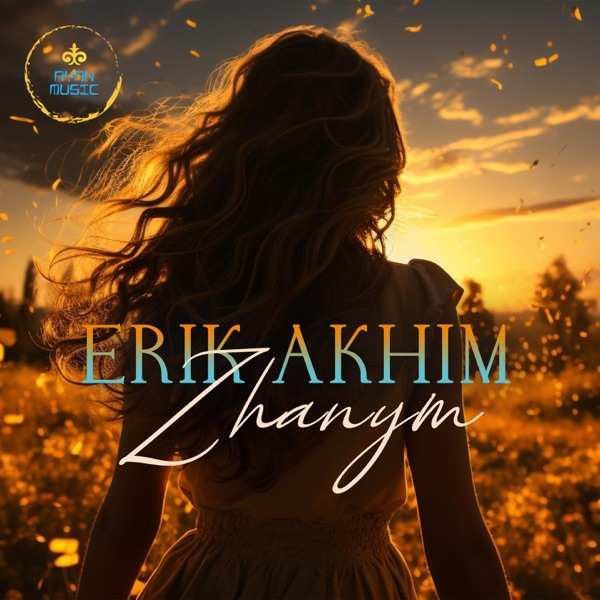 Erik Akhim – Zhanym