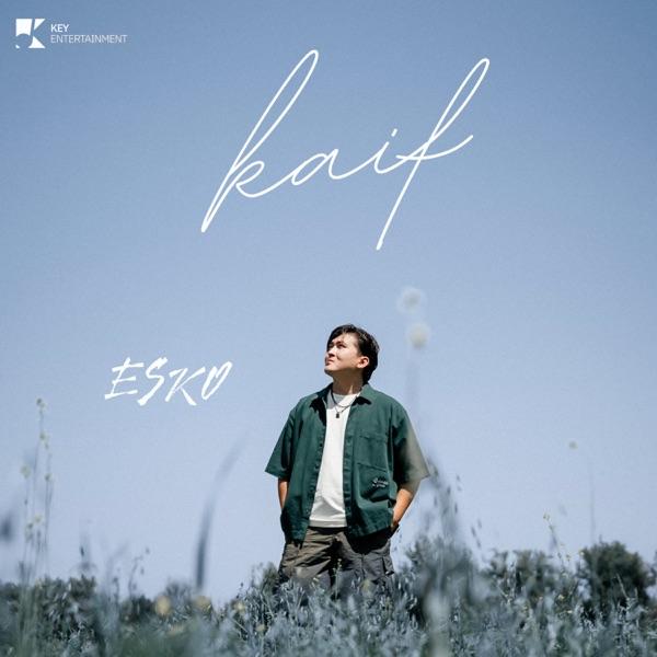 ESKO - Kaif