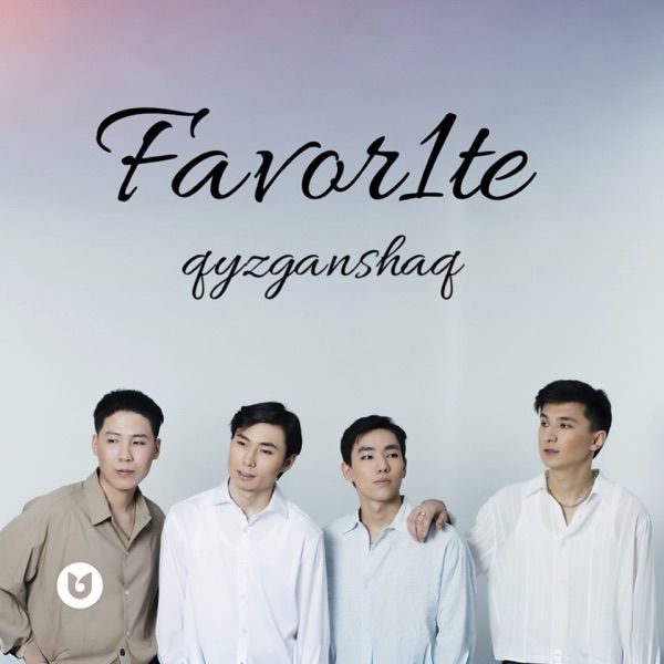 FAVOR1TE – Qyzganshaq