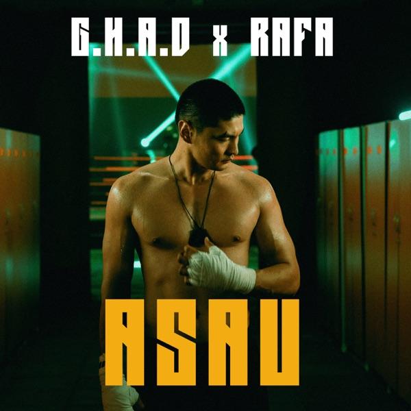 G.H.A.D feat. Rafa – ASAU (Original Motion Pictire Soundtrack)