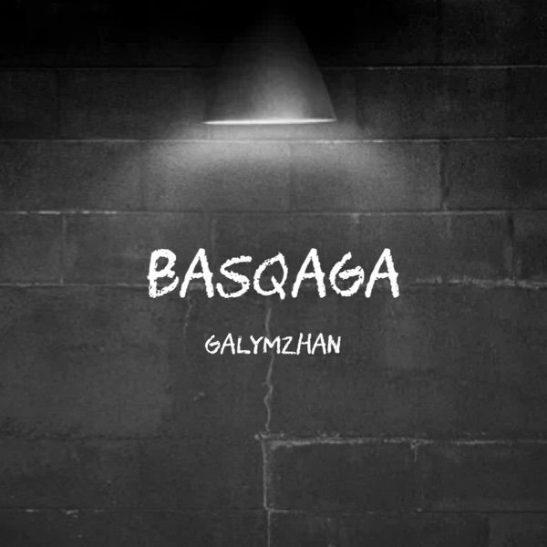 Galymzhan – Basqaga