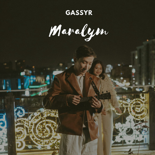 Gassyr – Maralym