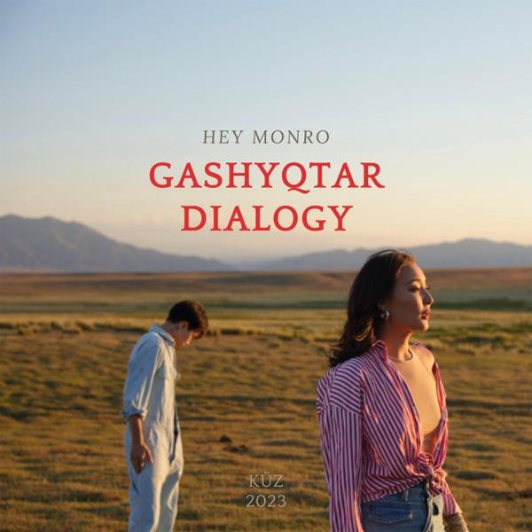 Hey Monro – Gashyqtar dialogy