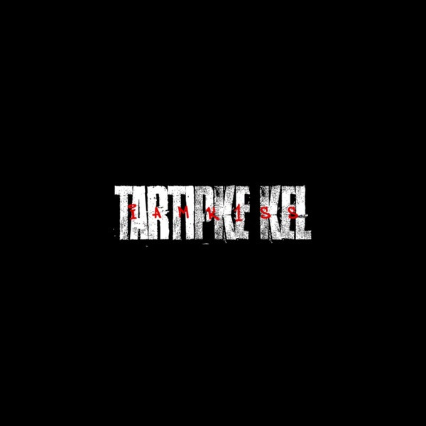 Iamk1ss – Tartipke Kel