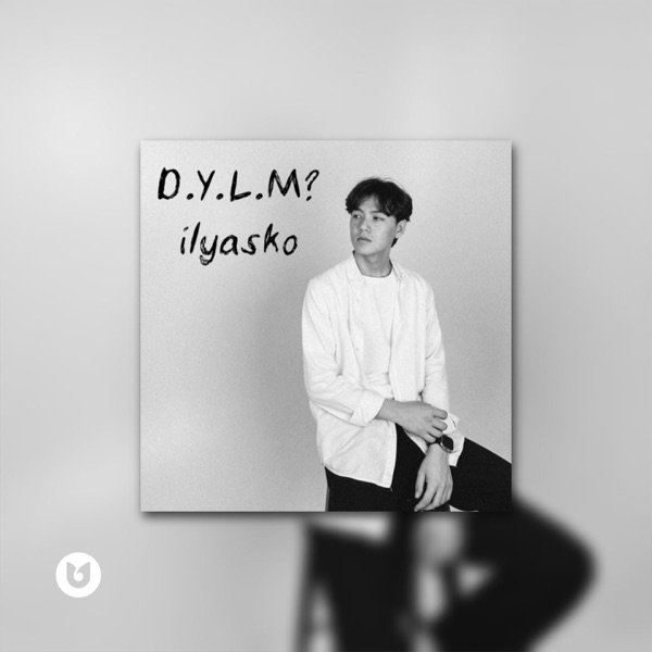 Ilyasko – D.Y.L.M