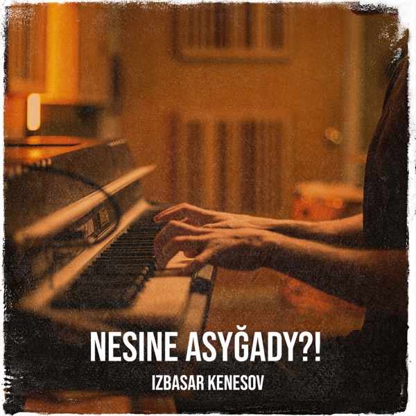 Izbasar Kenesov - Nesine Asyğady