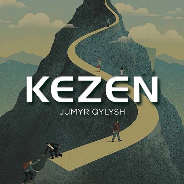 JUMYR QYLYSH – Kezen