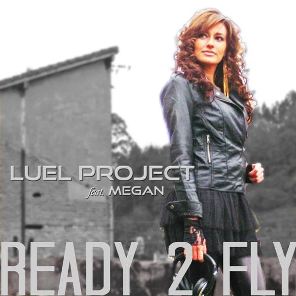 Luel Project feat. Megan – Ready To Fly