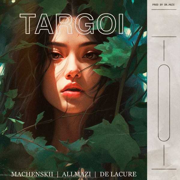 Machenskii feat. Allmazi & De LaCure – Targoi