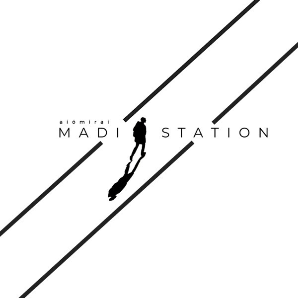 Madistation – Ai ómir–ai