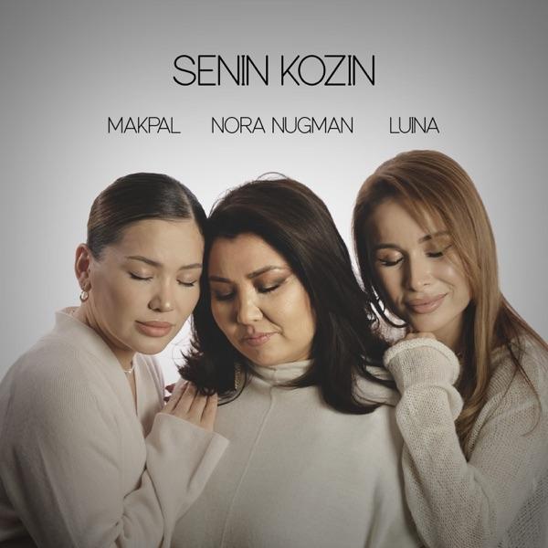 Makpal & Nora Nugman & Luina - Сенің Көзің